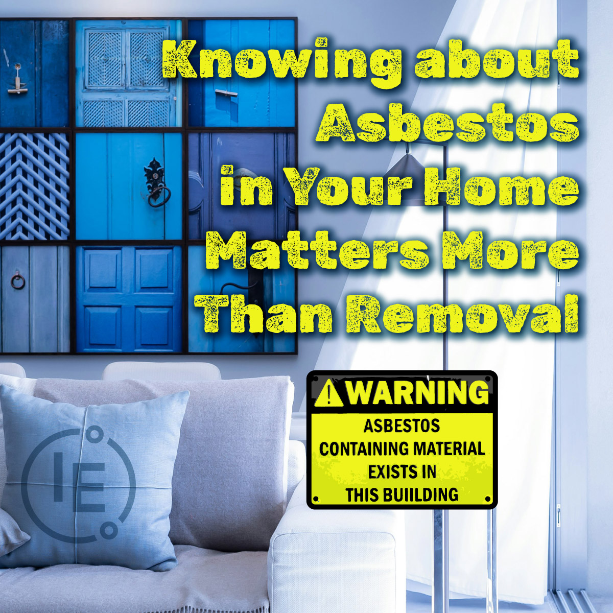 Knowing About Asbestos in Your Home Matters More Than Removal