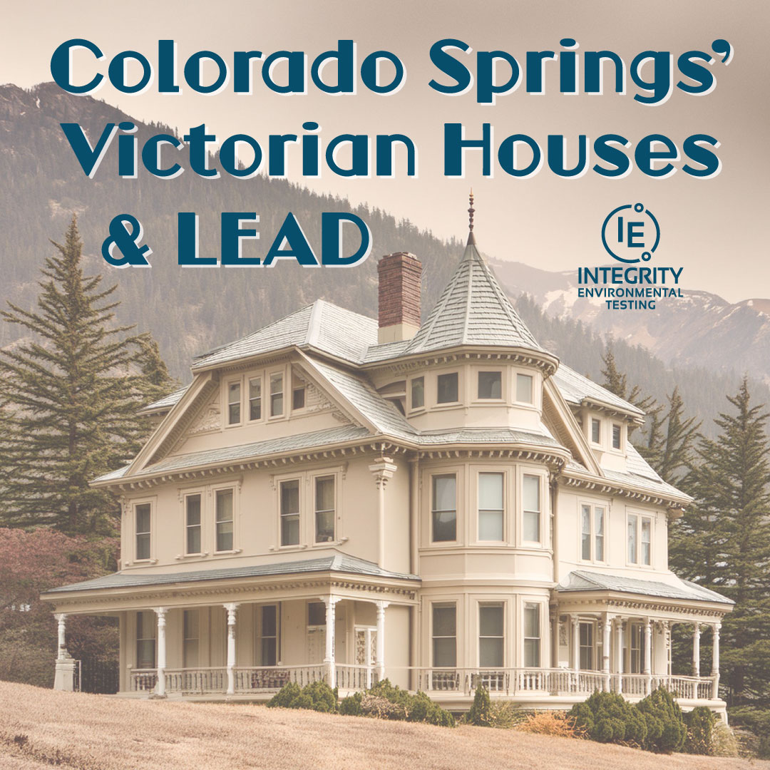Colorado Springs’ Victorian Houses and Lead