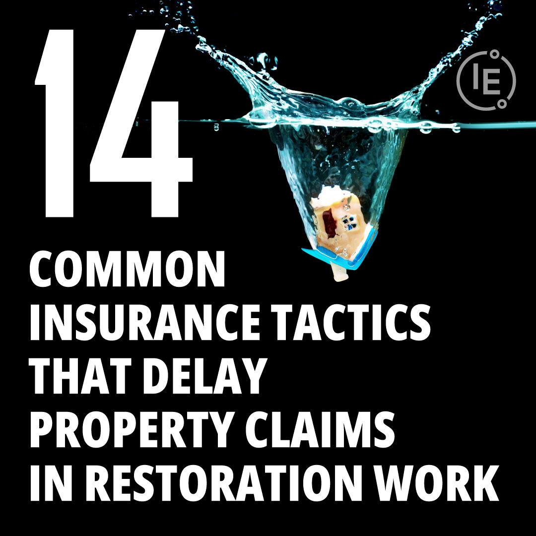 14 Common Insurance Tactics That Delay Property Claims in Restoration Work