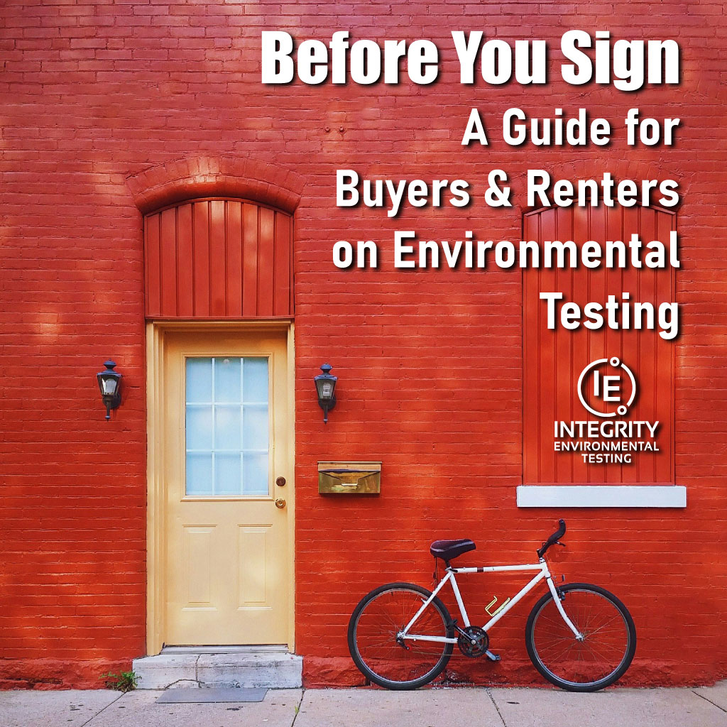 Environmental Testing Before You Sign… a Guide for Buyers and Renters